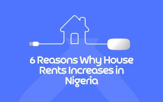 6 Reasons Why House Rents Increases in Nigeria